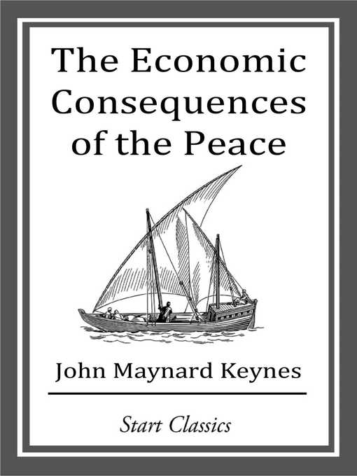 Title details for The Economic Consequences of Peace by John Maynard Keynes - Available
